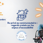 Webinaire - Du privé au communautaire : regards croisés sur les enjeux d'accessibilité